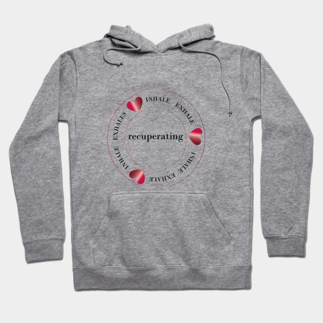 Recuperating inhale and exhale quote Hoodie by Symbolsandsigns